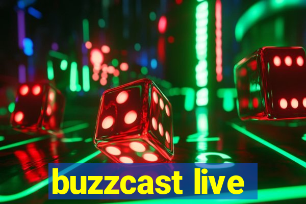 buzzcast live